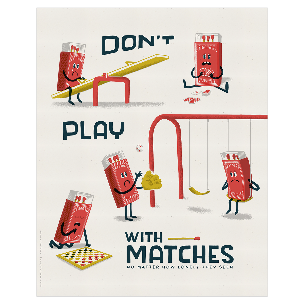 Don't Play with Matches propaganda art poster Factory 43